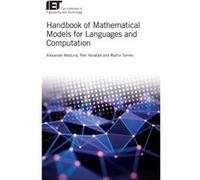 Handbook of Mathematical Models for Languages and Computation by Meduna & Alexander Full Professor & Brno University of Technology & Czech RepublicHoracek Meduna Alexander Full Professor Brno Universi