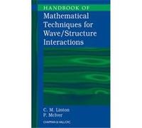 Handbook of Mathematical Techniques for Wave/Structure Interactions C. M. Linton, Phillip McIver (Auteur)