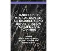 Handbook Of Medical Aspects Of Disability And Rehabilitation For Life Care Planning