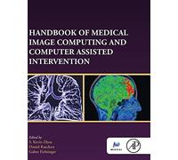 Handbook Of Medical Image Computing And Computer Assisted Intervention