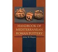 Handbook of Mediterranean Roman Pottery