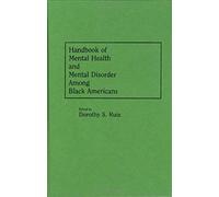 Handbook Of Mental Health And Mental Disorder Among Black Americans