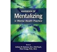 Handbook Of Mentalizing In Mental Health Practice
