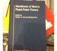 Handbook Of Metric Fixed Point Theory