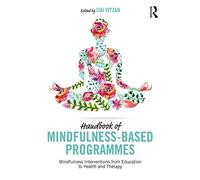 Handbook Of Mindfulness-Based Programmes