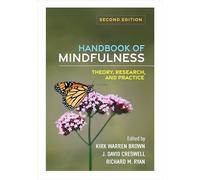 Handbook of Mindfulness: Theory, Research, and Practice