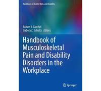 Handbook Of Musculoskeletal Pain And Disability Disorders In The Workplace