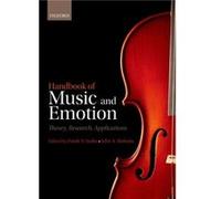 Handbook of Music and Emotion: Theory, Research, Applications