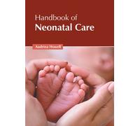 Handbook Of Neonatal Care