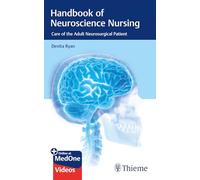 Handbook of Neuroscience Nursing: Care of the Adult Neurosurgical Patient