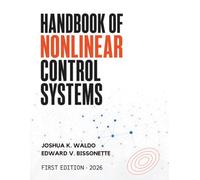 Handbook of Nonlinear Control Systems: Theory, Design, Simulation, and Engineering Applications
