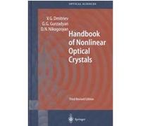 Handbook of Nonlinear Optical Crystals, Springer Series in Optical Sciences D. N. Nikogosian, G. G. Gurzadian, V.G. Dmitriev (Auteur)