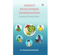 Handbook of Nutrition and Hygiene Counselling Intervention: For Mothers of Preschool Children