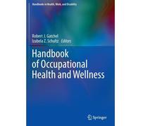 Handbook Of Occupational Health And Wellness