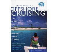 Handbook of Offshore Cruising: The Dream and Reality of Modern Ocean Cruising