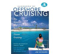 Handbook of Offshore Cruising: The Dream and Reality of Modern Ocean Cruising