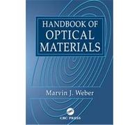Handbook of Optical Materials, CRC Press Laser and Optical Science and Technology Series Marvin J. Weber (Auteur)