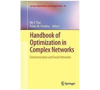 Handbook Of Optimization In Complex Networks