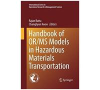 Handbook Of Or/Ms Models In Hazardous Materials Transportation