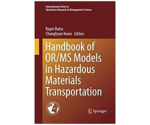Handbook Of Or/Ms Models In Hazardous Materials Transportation