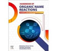 Handbook of Organic Name Reactions by Verma & Chandrabhan Researcher & Department of Chemical and Petroleum Engineering & Khalifa University & Abu Dhabi & Verma Chandrabhan Researcher Department of Ch