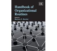 Handbook Of Organizational Routines