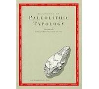 Handbook Of Paleolithic Typology - Lower And Middle Paleolithic Of Europe