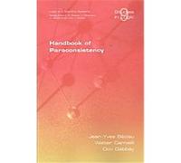 Handbook of Paraconsistency, Studies in Logic, 9