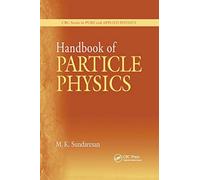 Handbook Of Particle Physics