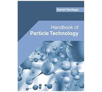 Handbook Of Particle Technology