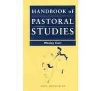 Handbook of Pastoral Studies, a - Learning and Practising Christian Ministry Carr, Wesley (Auteur)