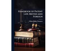 Handbook of Patent Law, British and Foreign
