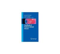 Handbook Of Pediatric Retinal Disease