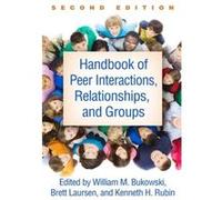 Handbook of Peer Interactions Relationships and Groups Second Edition Unknown (Auteur)