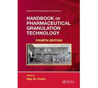 Handbook of Pharmaceutical Granulation Technology