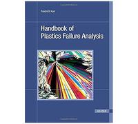 Handbook Of Plastics Failure Analysis