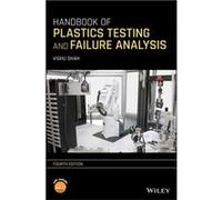 Handbook of Plastics Testing and Failure Analysis by Vishu Shah Vishu Shah (Auteur)