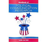 Handbook of Political Communication Research, Lea's Communication Series
