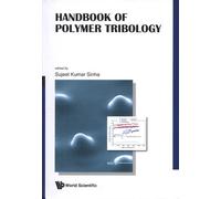 Handbook Of Polymer Tribology