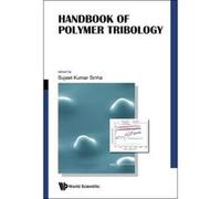 Handbook Of Polymer Tribology (Materials Engineering) - [Livre en VO] Sujeet K Sinha (Auteur)