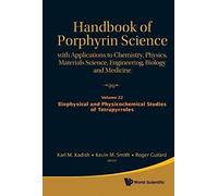 Handbook Of Porphyrin Science: With Applications To Chemistry, Physics, Materials Science, Engineering, Biology And Medicine (Volumes 21-25)