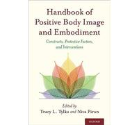 Handbook of Positive Body Image and Embodiment: Constructs, Protective Factors, and Interventions