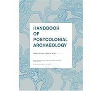 Handbook of Postcolonial Archaeology, World Archaeological Congress Research