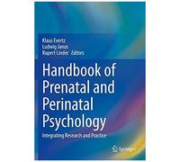 Handbook Of Prenatal And Perinatal Psychology