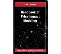 Handbook of Price Impact Modeling by Kevin T Webster Kevin T Webster (Auteur)