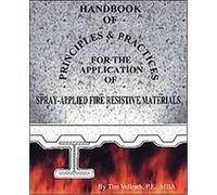 Handbook of Principles and Practices for the Application of Spray Applied Fire Resistive Materials Timothy Vellrath (Auteur)