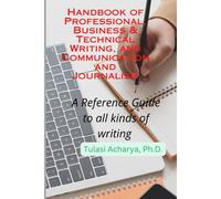 Handbook Of Professional, Business & Technical Writing, And Communication And Journalism