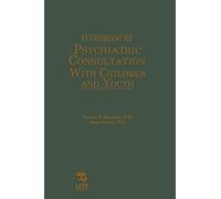 Handbook Of Psychiatric Consultation With Children And Youth