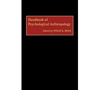 Handbook Of Psychological Anthropology