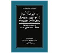 Handbook Of Psychological Approaches With Violent Offenders